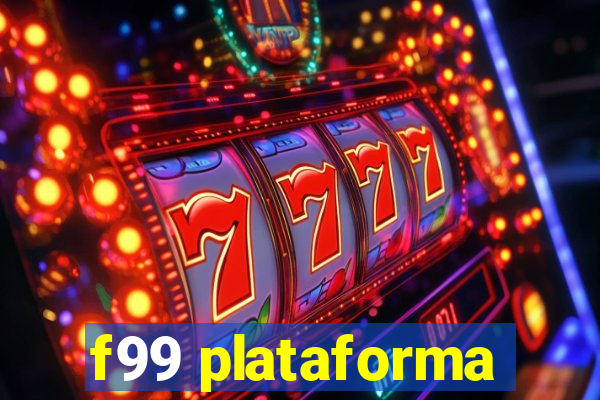 f99 plataforma